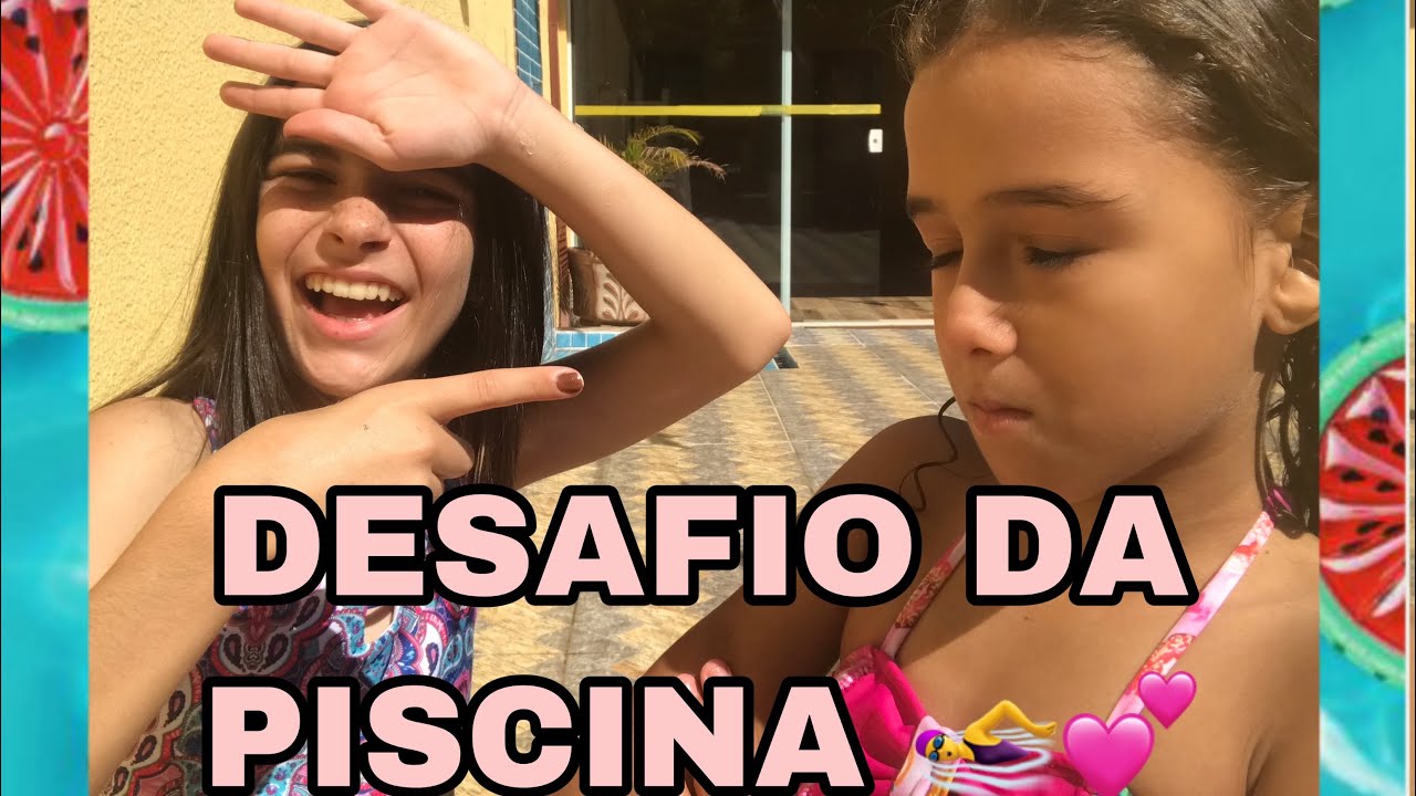 Desafio Da Piscina 🏊‍♀️💕 Youtube