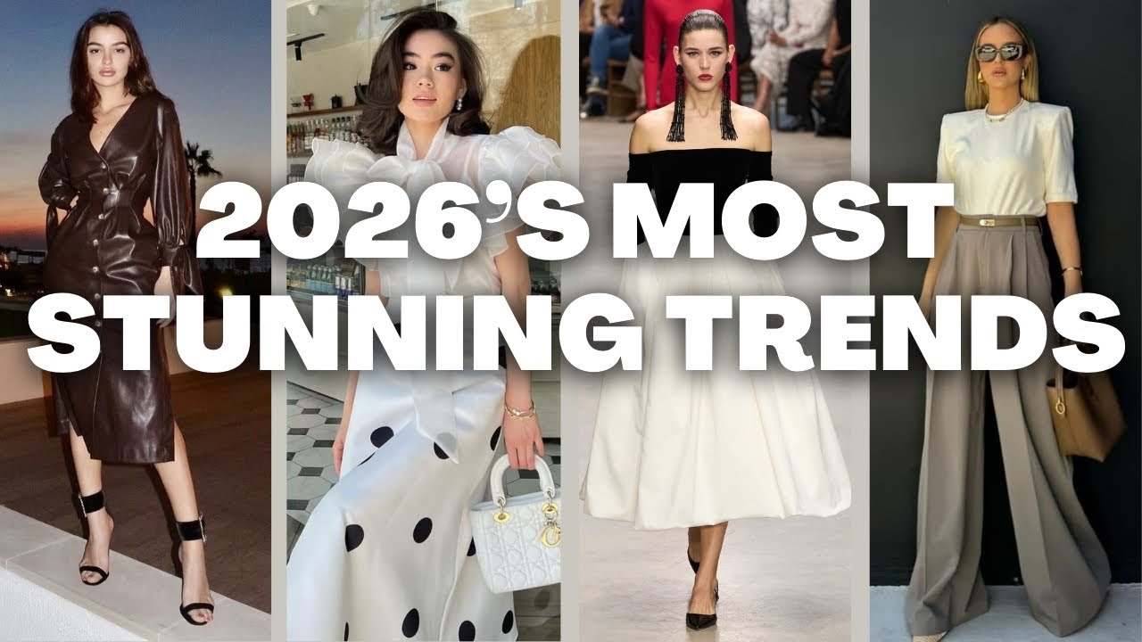 2026 FASHION TRENDS: The Stunning Styles You Can't Ignore! - YouTube