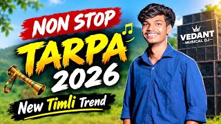 NON STOP TREND TARPA || VEDANT MUSICAL DJ || NEW TIMLI AND NEW TARPA || #tarpaboss 