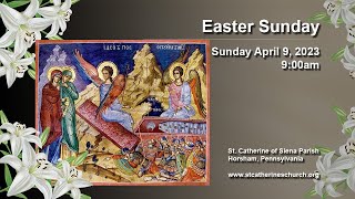 Easter Sunday - 9:00am Mass - Sunday April 9, 2022