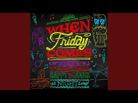When Friday Comes