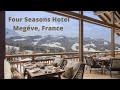 Four Seasons Hotel Megève, France &amp; Les Chalets du Mont d&#39;Arbois