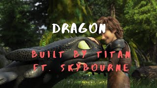 Dragon - Built By Titan ft. Skybourne (GLMV Stop motion animation)
