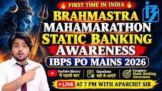 🔥  Final OneShot Brahmastra Mahamarthon Static Banking Awareness For IBPS PO 2026|By Aparchit Sir