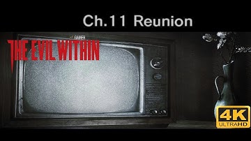 The Evil Within - Ch.11 (4K - Walkthrough - No Commentary)