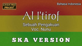 Syair Abu Nawas ( Sebuah Pengakuan ) Al I'tirof Cover by Nunu SKA VERSION