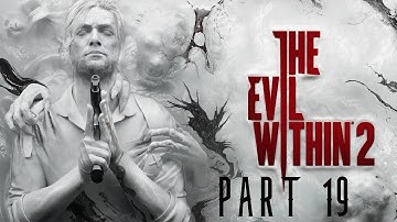 The Evil Within 2 Part 19 PC HD Gameplay Full Game No Commentary