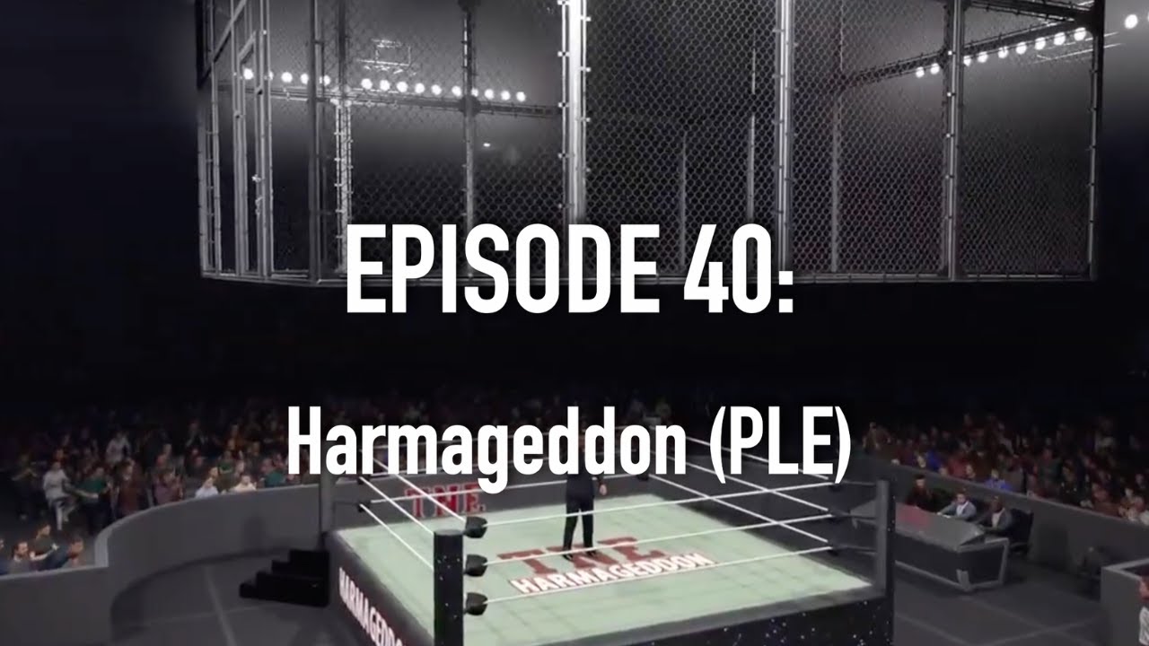 Episode 40: Harmaggedon (PLE)