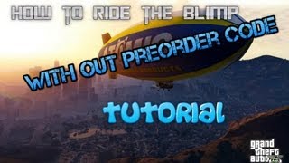 GTA 5 Secrets: How to Fly the Blimp Without Pre order Code Tutorial (GTA 5 Secrets Glitches)