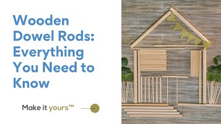 Wooden Dowel Rods: Everything You Need to Know