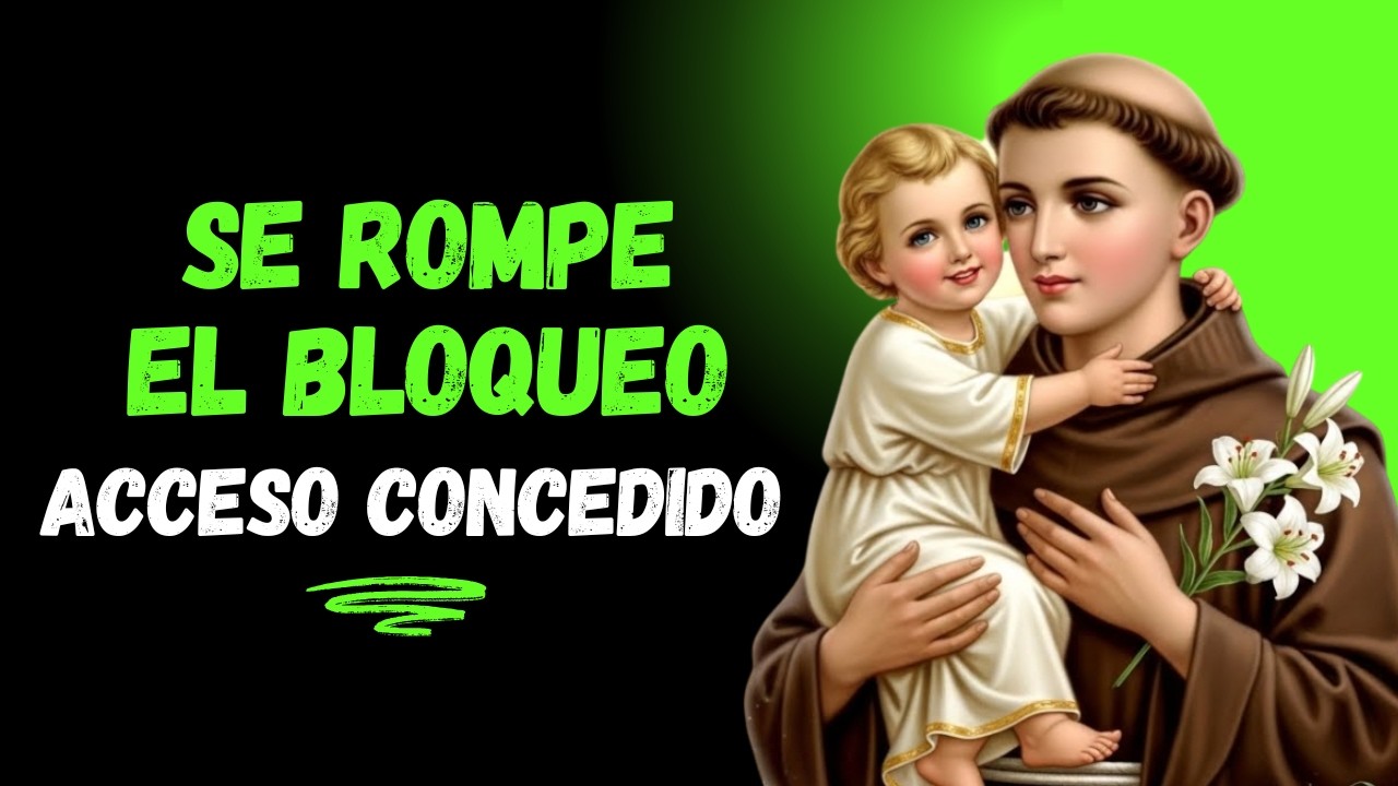 🙏ORACIÓN QUE ABRE PUERTAS HOY | SAN ANTONIO DESBLOQUEA TU PROSPERIDAD AHORA