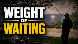 Why Waiting Feels Hard….
