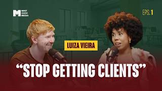 Luiza Vieira | Why More Clients WON'T Set You Free