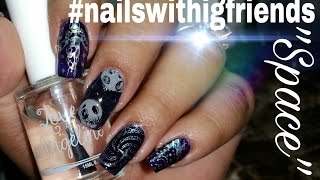 #nailswithigfriends SPACE