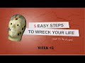 5 Easy Steps to Wreck Your Life // Week Two // Message Only