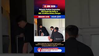 Malaysia Stadium Corporation CEO Pleads Not Guilty to RM1.45 Million Bribery Charges