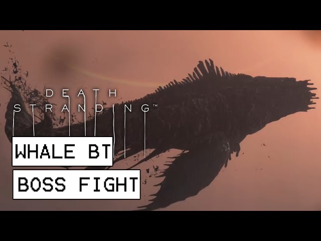 Death Stranding Whale BT Boss Fight 