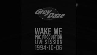 Grey Daze -  She Shines (Wake Me Pre-Production Live Session)