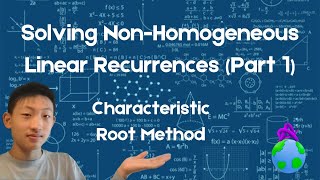 [Part 1] Solving Linear Non-Homogeneous Recurrence Relations: Characteristic Root Method
