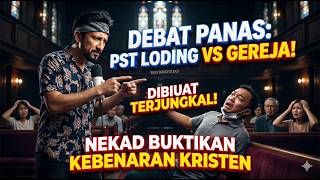 GEGER‼️PST LODING MENANTANG SEMUA PENDETA UNTUK DEBAT OFFLINE