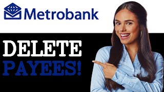How To Delete Payees On Metro Bank (2025)