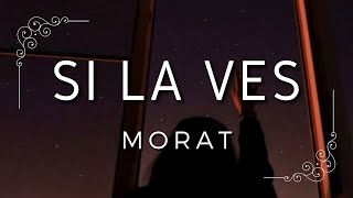 Morat - Si La Ves | Letras chords