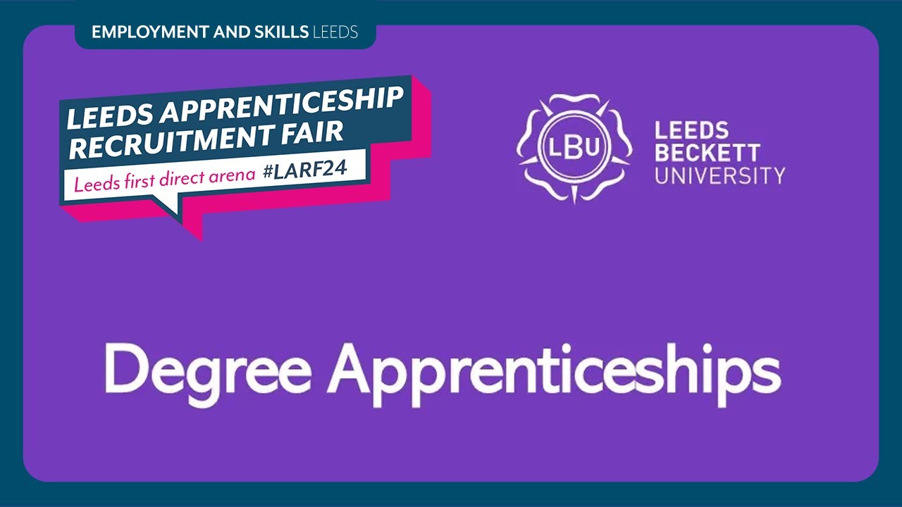 Degree Apprenticeships - Leeds Beckett University [LARF 24]