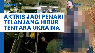 Influenser AS Fan Pei Koung Terjun ke Medan Perang, Jadi Penari Telanjang 'Layani' Tentara Ukraina