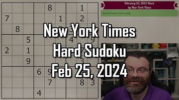 NYT Hard Sudoku Walkthrough | February 25, 2024
