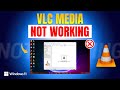 How to Fix VLC Media Player Not Working in on PC | VLC Media Player Problems