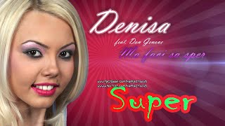 Denisa feat Don Genove - Ma faci sa sper k-play (Manele Hit)noi