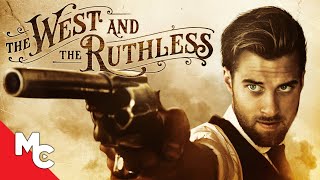 The West And The Ruthless | Full Movie | Action Western