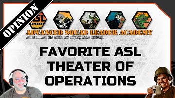 Advanced Squad Leader: Favorite Theater of Operations