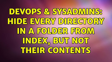 DevOps & SysAdmins: Hide every directory in a folder from index, but not their contents