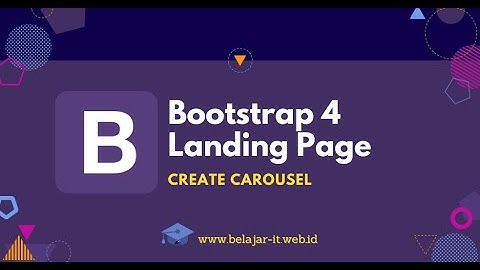 Bootstrap 4 Landing Page in Bahasa : Create Carousel (slideshow)