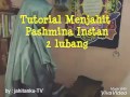 Cara Membuat Hijab Pashmina Instan