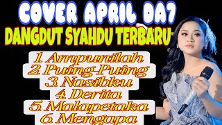 Download lagu DANGDUT SYAHDU TERBARU COVER APRIL DA7 || PUING-PUING, MALAPETAKA, DERITA KARYA EMAS H. RHOMA IRAMA