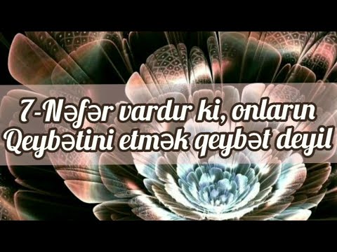 Status üçün 🥀🕊️DİNİ VİDEO🥀🕊️7-Nəfər vardır ki, onların qeybətini etmək, qeybət deyil 🥀🕊️