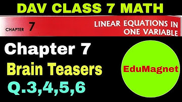 dav class 7 maths chapter 7 brain teasers question 3 to 6 | Edumagnet