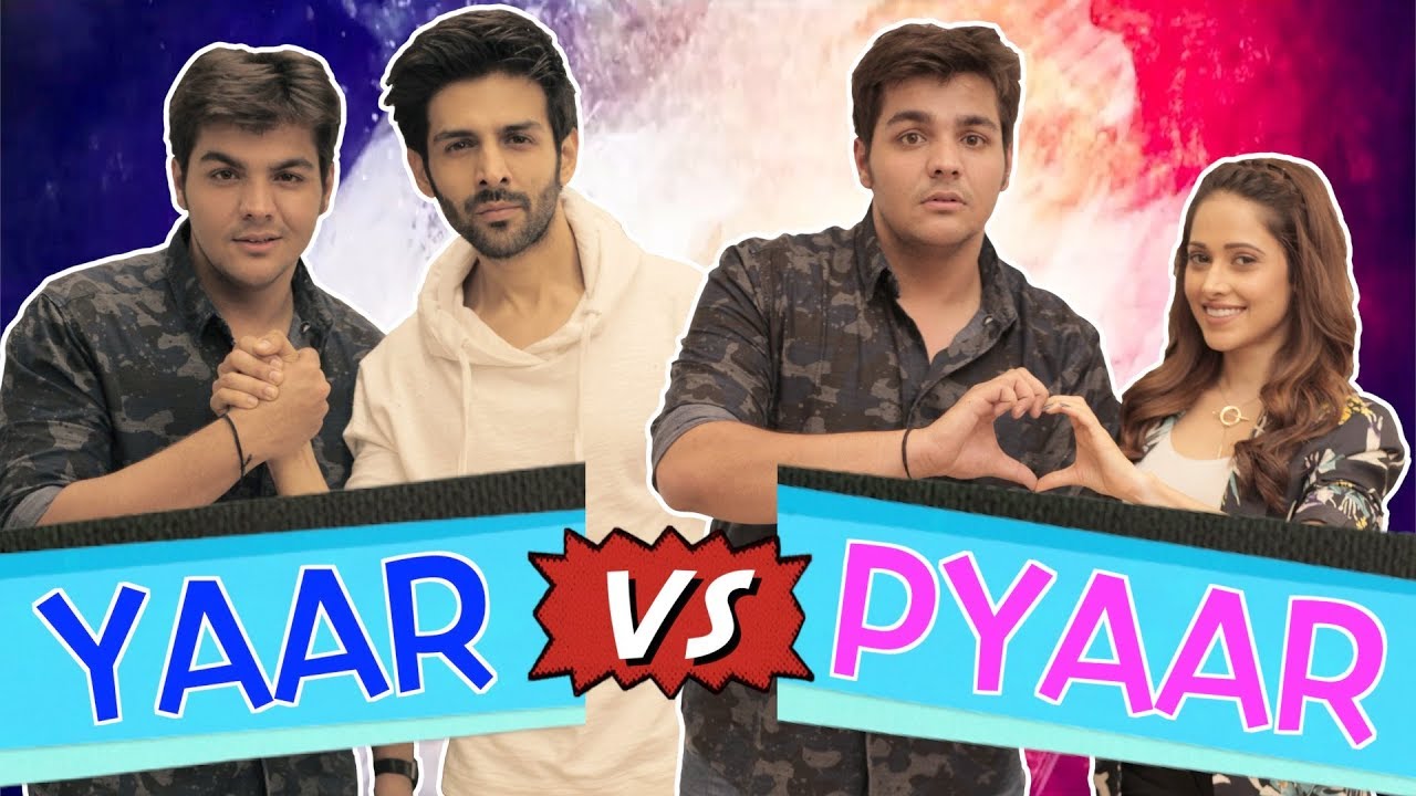 ⁣Yaar Vs Pyaar Ft. Kartik Aaryan & Nushrat Bharucha | Ashish Chanchlani