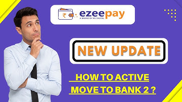 Ezeepay Move to bank 2 active prosses||How to active Ezeepay Move to bank 2 ||