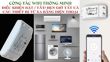 Cài đặt công tắc WIFI thông minh cực dễ  - điều khiển mọi thiết bị từ xa qua điện thoại