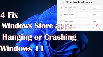 Windows Store apps hanging or crashing Windows 11 - 4 Fix