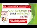 CS101 Assignment 2 Solution (Spring) 2022 || Introduction to Computing || SAY EDU💗 || Classes