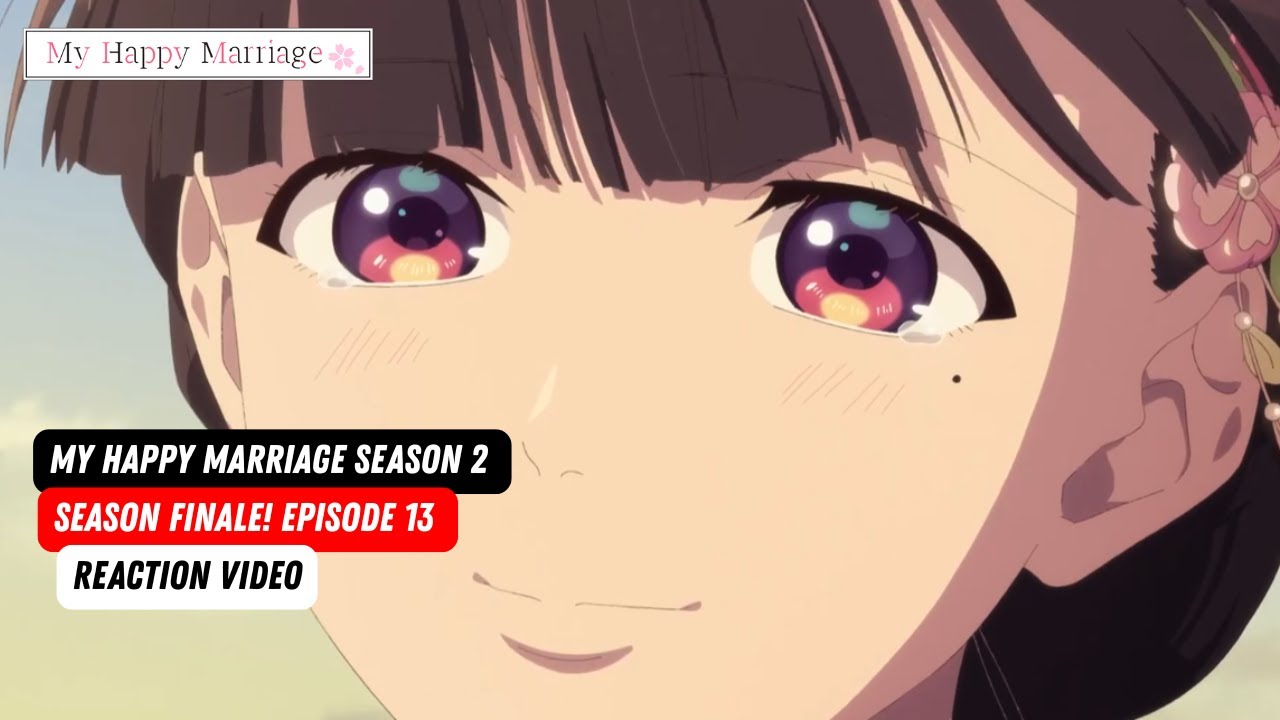 My Happy Marriage | Season 2 | Episode 13 | Reaction Video - Together