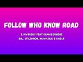 Dj Vyrusky feat Kuami Eugene, DSL, St. Lennon, Maya Blu & Kasar - Follow Who Know Road