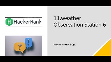 11.Weather Observation Station 6| SQL HackerRank | hackerrank solution | Rajanikanth Gaja