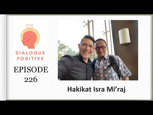 Dialogue Positive with Syaiful Karim : Hakikat Isra Mi'raj class=