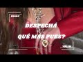 Despech x qu ms pues  rosala x j balvin e33du mashup