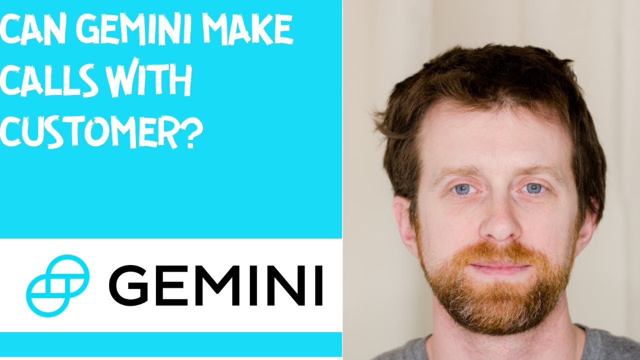 Can Gemini make calls with customer